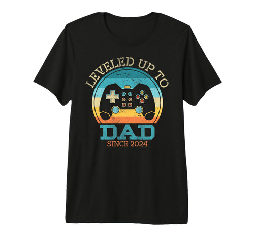 Leveled Up To Dad Since 2024 Fathers T-Shirt - Novelty Apparel for Adults - T-Shirt, Sweatshirt, Hoodie