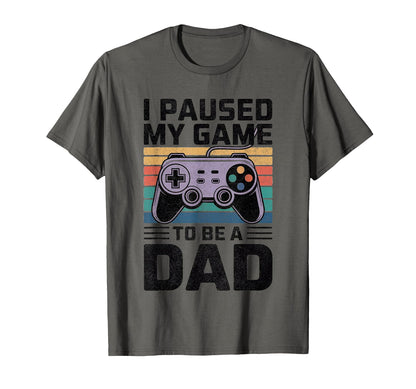 Dad Gamer I Paused My Game To Be Dad T-Shirt - Aesthetic Graphic Men Women - T-Shirt, Sweatshirt, Hoodie