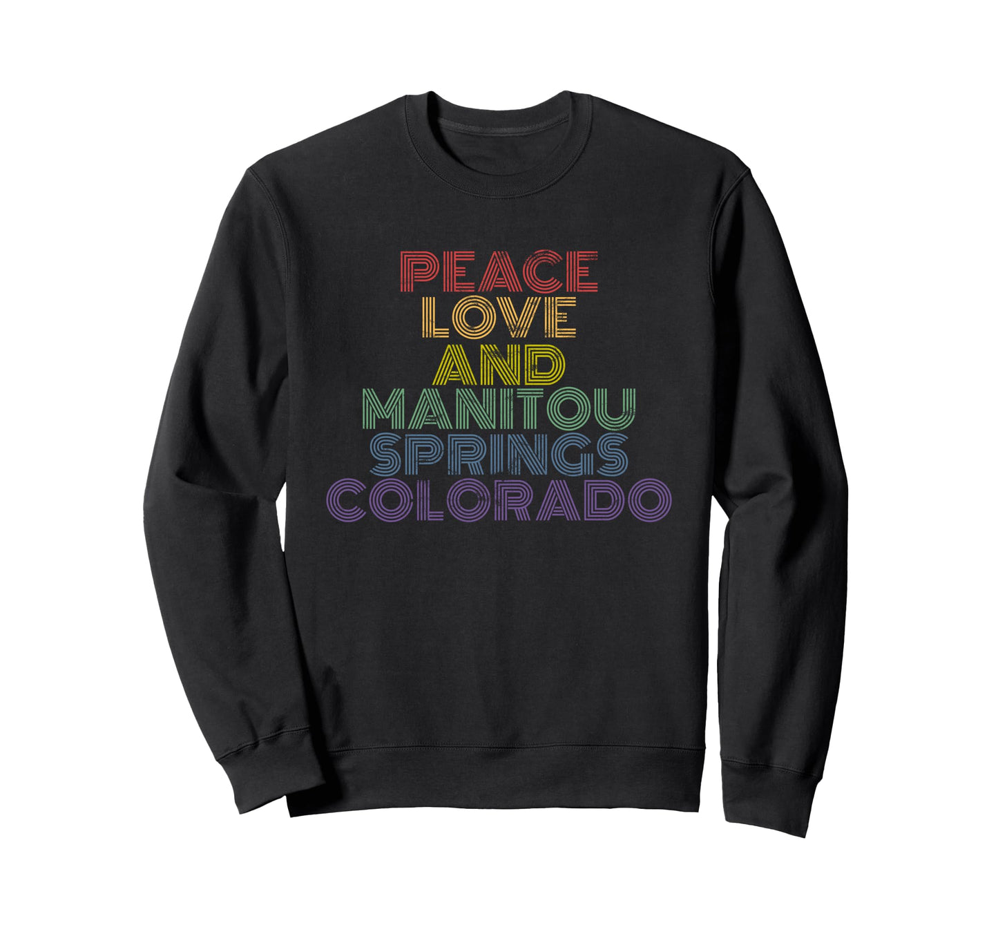Manitou Springs Colorado Peace Love Sweatshirt - Custom Art Print Men Women - T-Shirt, Sweatshirt, Hoodie