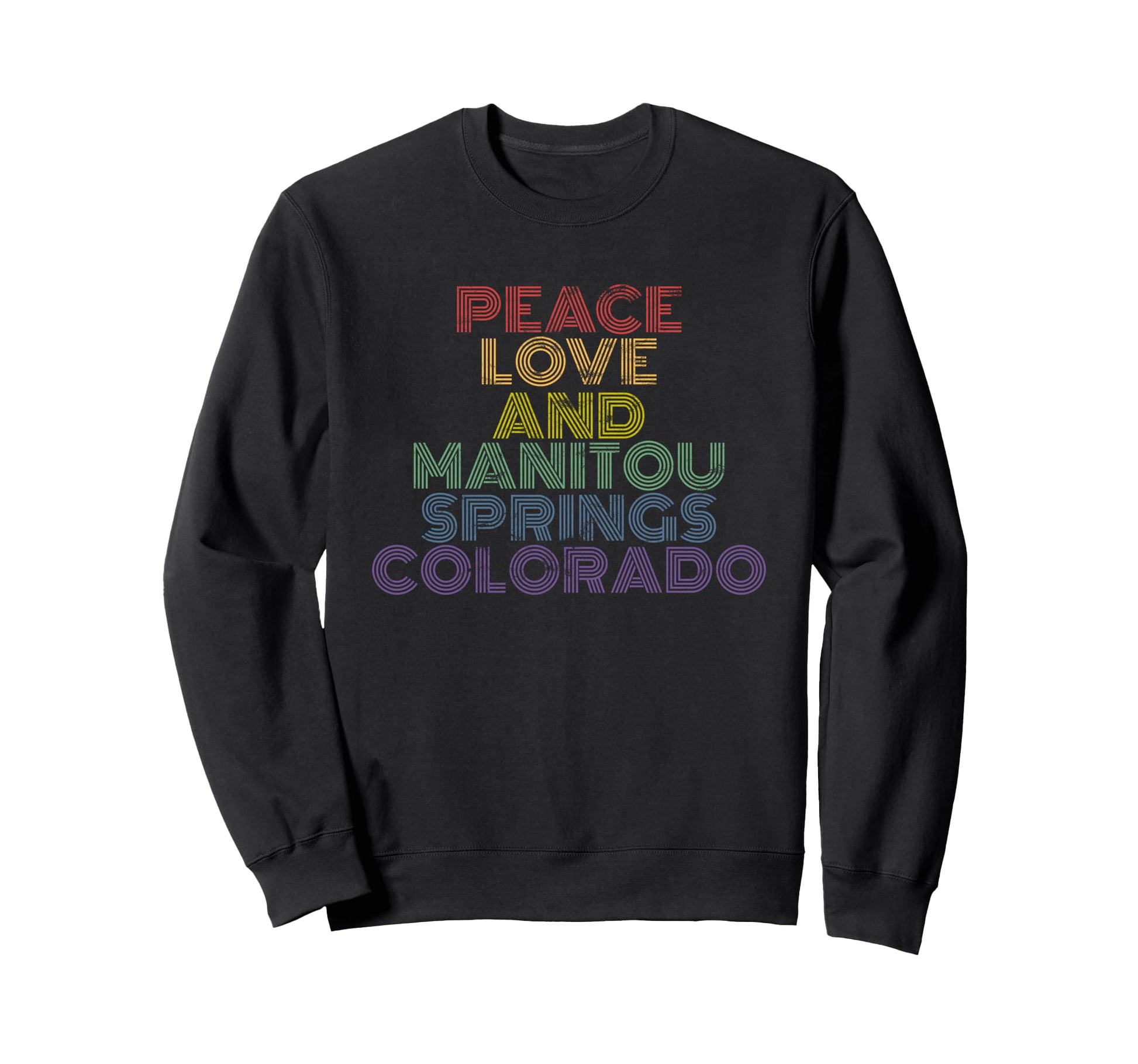 Manitou Springs Colorado Peace Love Sweatshirt - Custom Art Print Men Women - T-Shirt, Sweatshirt, Hoodie