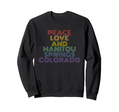 Manitou Springs Colorado Peace Love Sweatshirt - Custom Art Print Men Women - T-Shirt, Sweatshirt, Hoodie