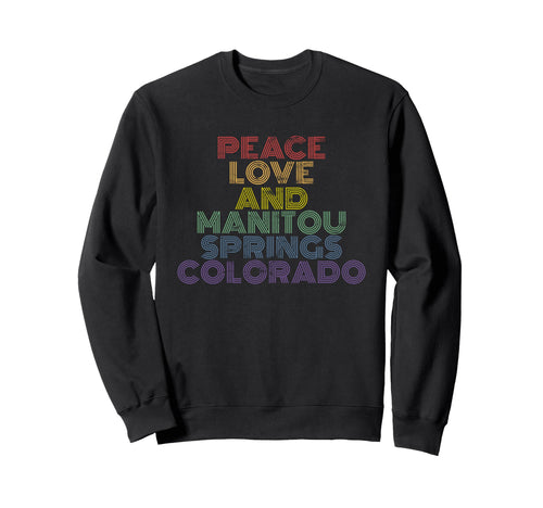Manitou Springs Colorado Peace Love Sweatshirt - Custom Art Print Men Women - T-Shirt, Sweatshirt, Hoodie