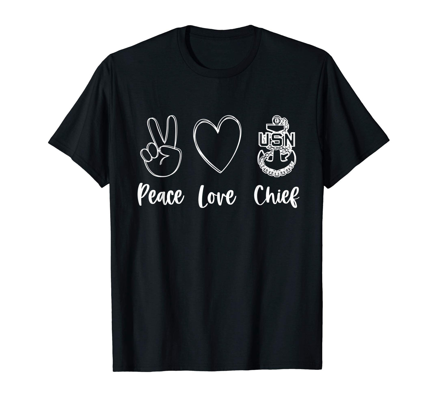 Peace Love Chief T-Shirt - Casual Everyday Wear for Adults - T-Shirt, Sweatshirt, Hoodie