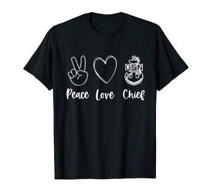Peace Love Chief T-Shirt - Casual Everyday Wear for Adults - T-Shirt, Sweatshirt, Hoodie