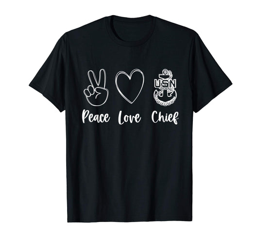 Peace Love Chief T-Shirt - Casual Everyday Wear for Adults - T-Shirt, Sweatshirt, Hoodie