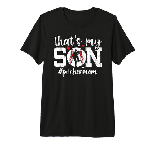 Thats My Son Baseball Pitcher Mom T-Shirt - Graphic Print for Adults - T-Shirt, Sweatshirt, Hoodie