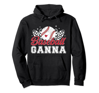Baseball Ganna Grandma Ganna Hoodie - Fun Novelty Design Men Women - T-Shirt, Sweatshirt, Hoodie