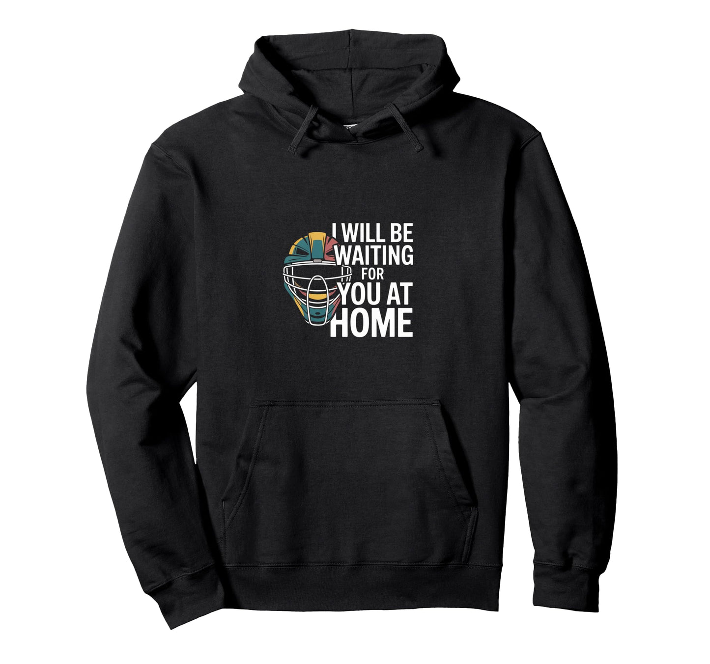 Funny Baseball Catcher Waiting You Home Hoodie - Novelty Apparel for Adults - T-Shirt, Sweatshirt, Hoodie