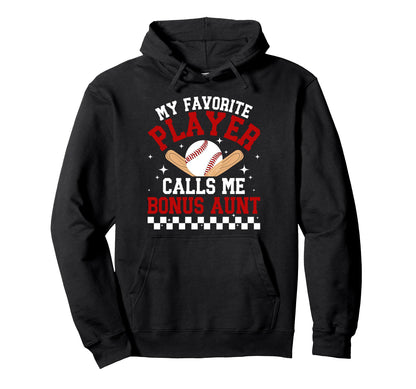 Proud Baseball Bonus Aunt Hoodie - Casual Everyday Wear for Adults - T-Shirt, Sweatshirt, Hoodie