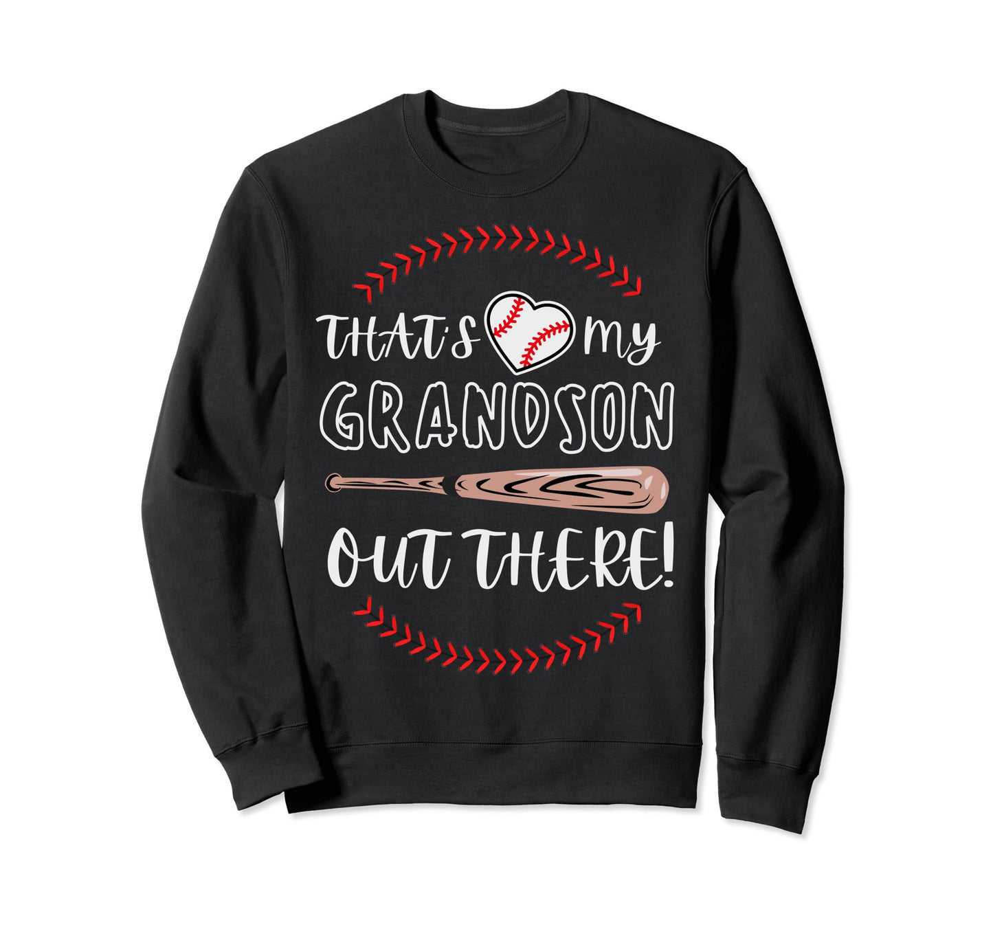 Thats My Grandson Out There Grandpa Sweatshirt - Novelty Apparel Men Women - T-Shirt, Sweatshirt, Hoodie