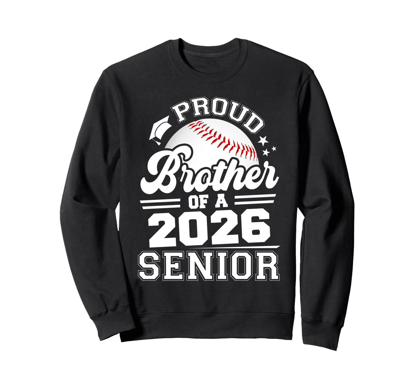 Proud Brother 2026 Senior Baseball Sweatshirt - Minimalist Print Men Women - T-Shirt, Sweatshirt, Hoodie