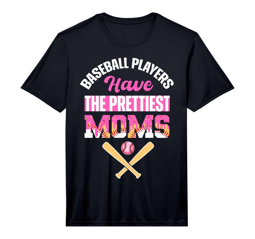 Baseball Players Have Prettiest Moms T-Shirt - Trendy Graphic Unisex - T-Shirt, Sweatshirt, Hoodie