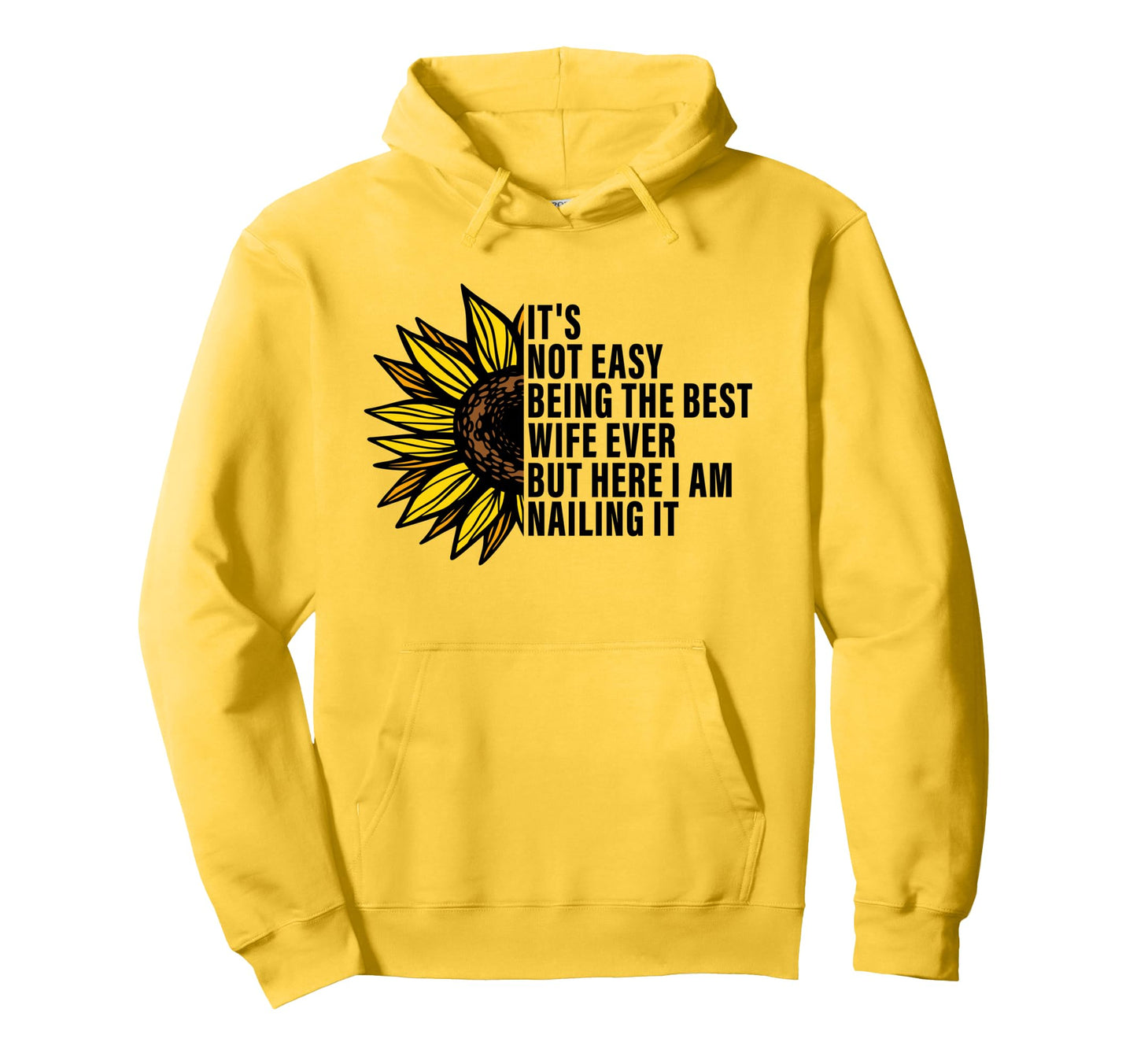 Its Not Easy Being Best Wife Ever Wife Hoodie - Unique Graphic for Adults - T-Shirt, Sweatshirt, Hoodie
