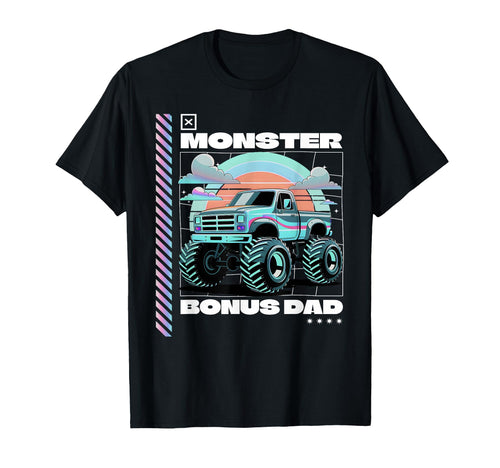 Monster Truck Bonus Dad Aesthetic T-Shirt - Graphic Print Men Women - T-Shirt, Sweatshirt, Hoodie