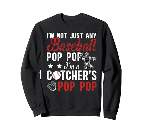 Im Baseball Catcher Pop Pop Baseball Sweatshirt - Graphic Print for Adults - T-Shirt, Sweatshirt, Hoodie