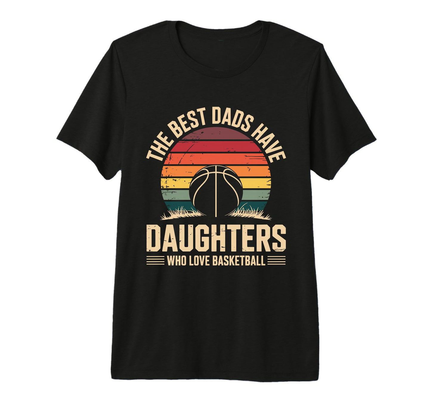 Best Dads Have Daughters Who Love T-Shirt - Unique Graphic for Adults - T-Shirt, Sweatshirt, Hoodie
