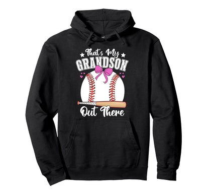 Thats My Grandson Out There Baseball Hoodie - Novelty Apparel Men Women - T-Shirt, Sweatshirt, Hoodie