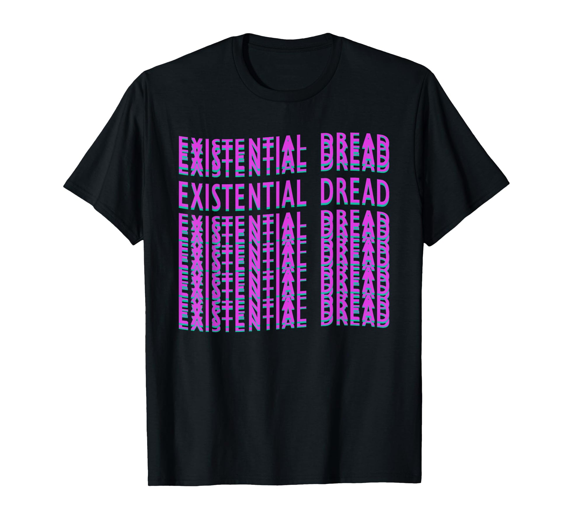 Existential Dread Retrowave T-Shirt - Casual Everyday Wear for Adults - T-Shirt, Sweatshirt, Hoodie