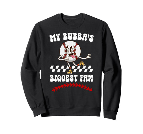 Bubbas Biggest Fan Baseball Sweatshirt - Novelty Apparel for Adults - T-Shirt, Sweatshirt, Hoodie