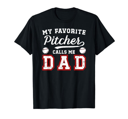 My Favorite Baseball Pitcher Dad T-Shirt - Graphic Print Men Women - T-Shirt, Sweatshirt, Hoodie