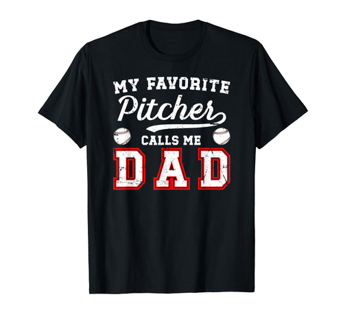 My Favorite Baseball Pitcher Dad T-Shirt - Graphic Print Men Women - T-Shirt, Sweatshirt, Hoodie