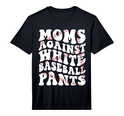 Mens Mom Against White Baseball Pants T-Shirt - Streetwear Style Men Women - T-Shirt, Sweatshirt, Hoodie
