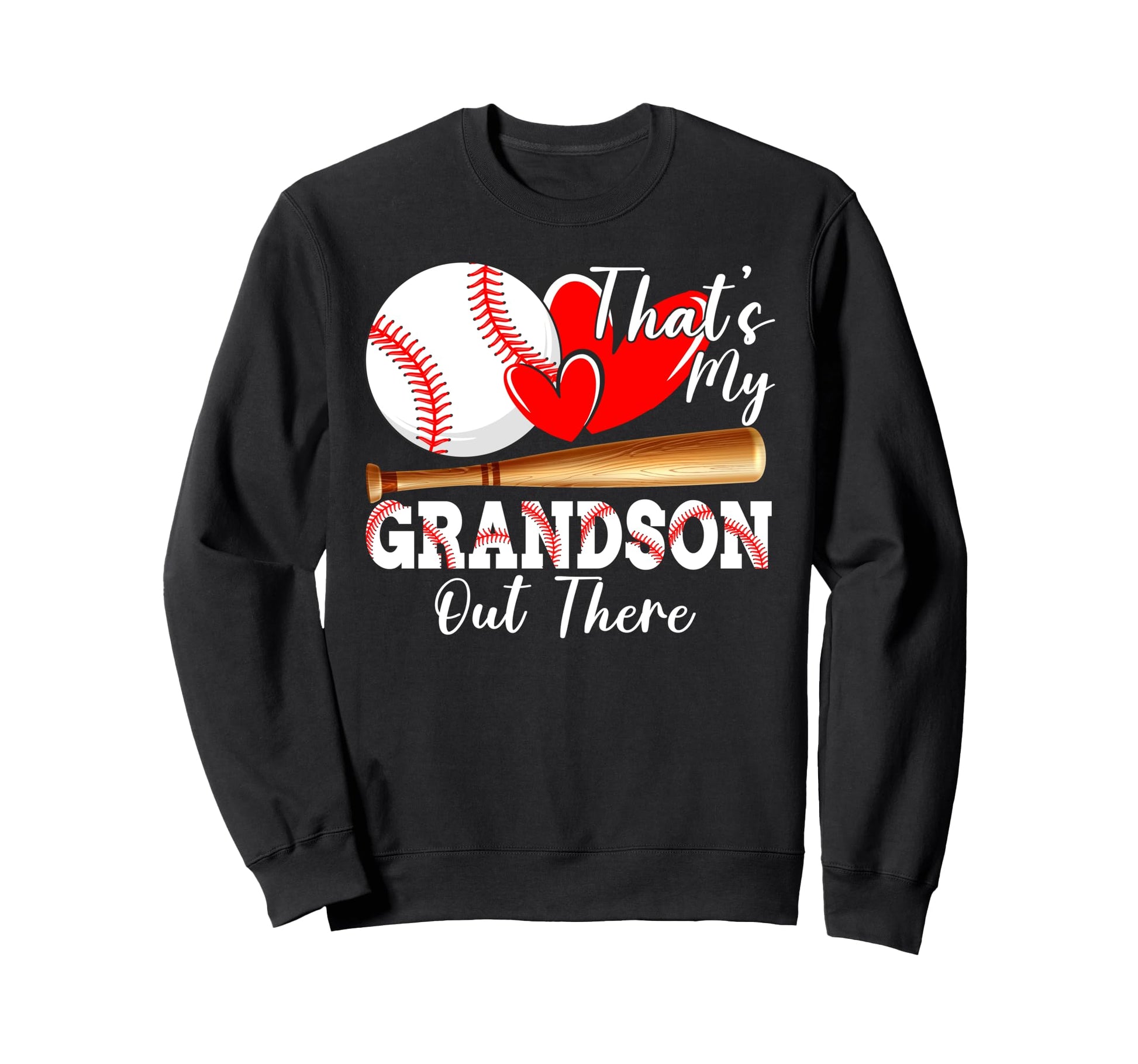Thats My Grandson Out There Sweatshirt - Fun Novelty Design Unisex - T-Shirt, Sweatshirt, Hoodie