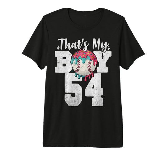 Thats My Baseball 54 Number Mom Dad T-Shirt - Streetwear Style for Adults - T-Shirt, Sweatshirt, Hoodie