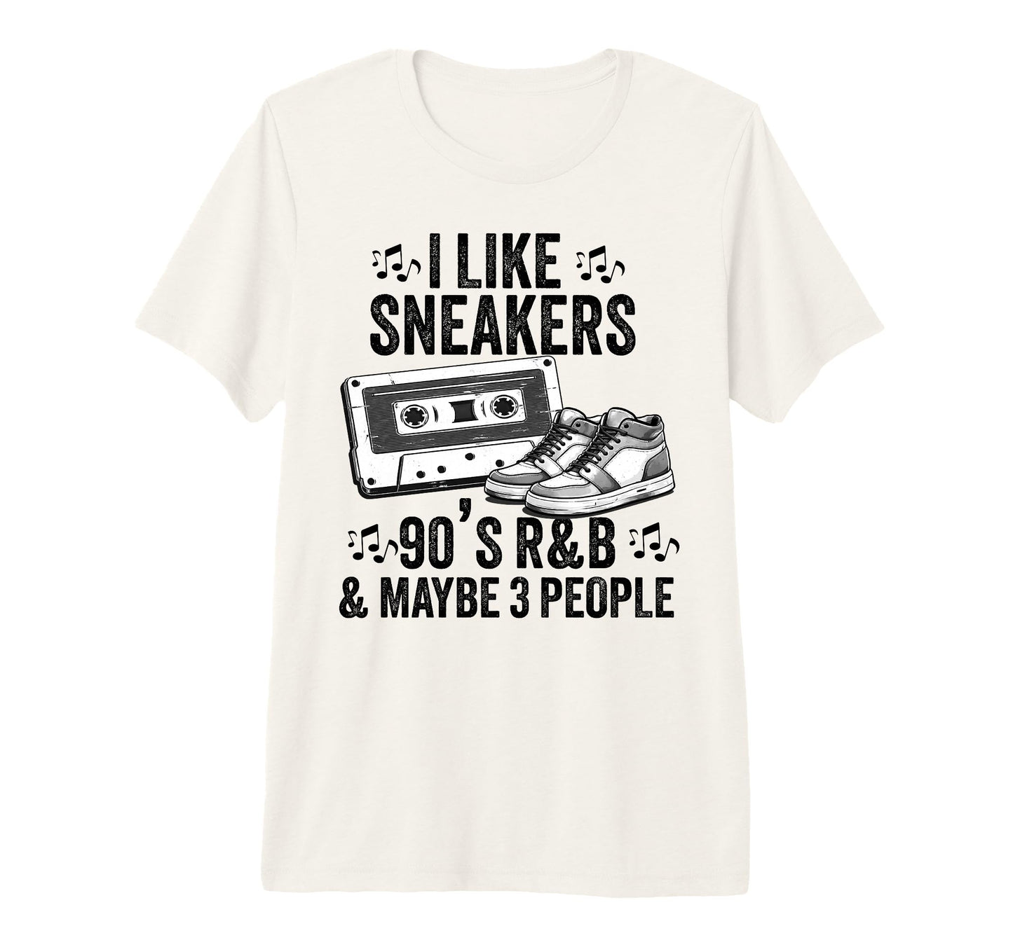 I Like Sneakers 90S R B And Like 3 T-Shirt - Trendy Graphic for Adults - T-Shirt, Sweatshirt, Hoodie