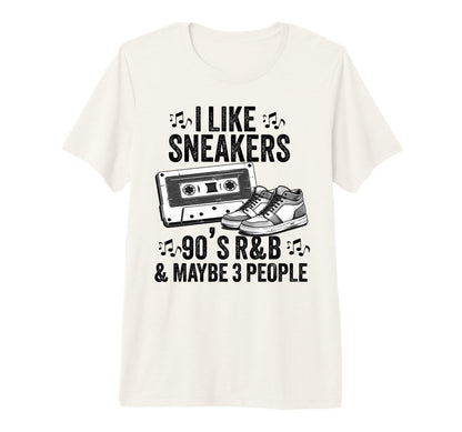 I Like Sneakers 90S R B And Like 3 T-Shirt - Trendy Graphic for Adults - T-Shirt, Sweatshirt, Hoodie
