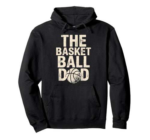Basketball Dad Hoodie - Aesthetic Graphic Men Women - T-Shirt, Sweatshirt, Hoodie