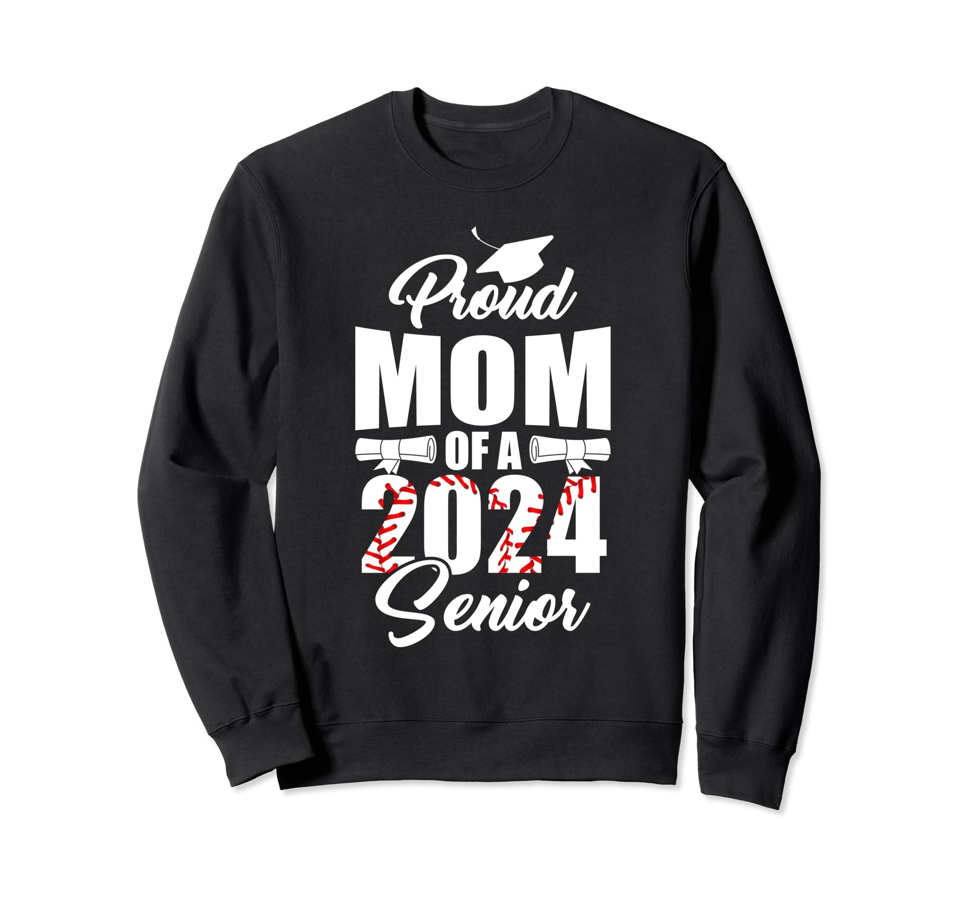 Proud Mom 2024 Baseball Sweatshirt - Casual Everyday Wear Men Women - T-Shirt, Sweatshirt, Hoodie
