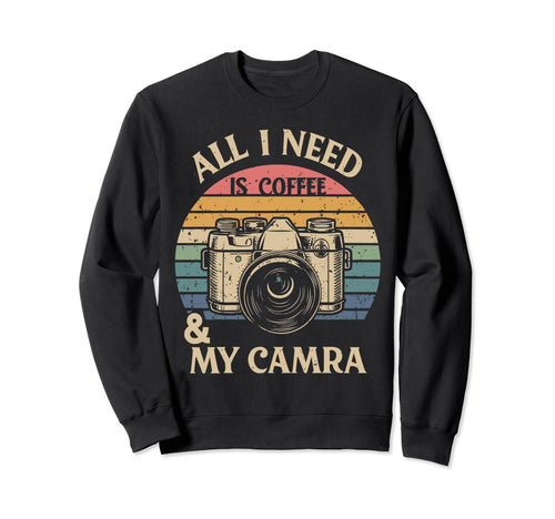 All I Need Is Coffee And My Sweatshirt - Fun Novelty Design for Adults - T-Shirt, Sweatshirt, Hoodie