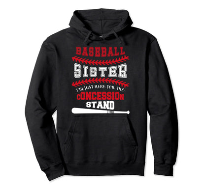 Baseball Sister Just Here Concession Hoodie - Streetwear Style for Adults - T-Shirt, Sweatshirt, Hoodie