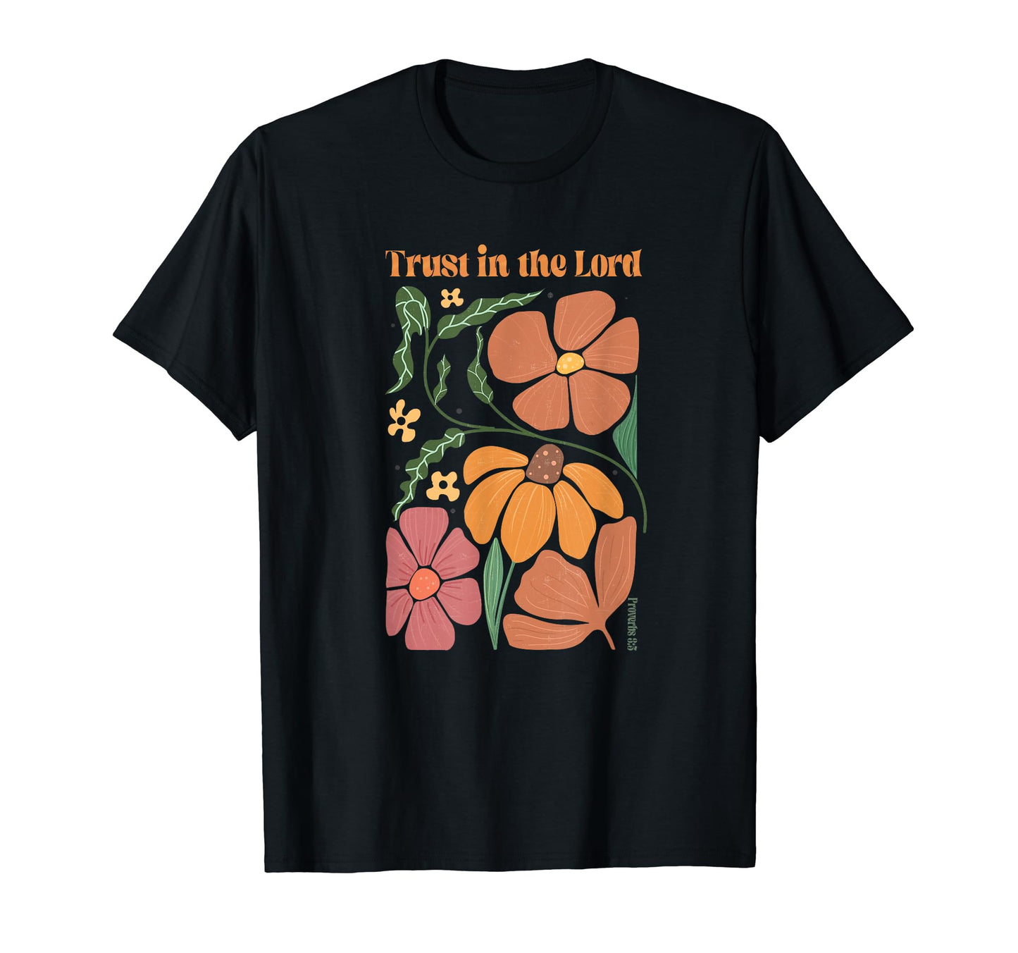 Trust Lord Proverbs 3 5 Christian T-Shirt - Fun Novelty Design for Adults - T-Shirt, Sweatshirt, Hoodie