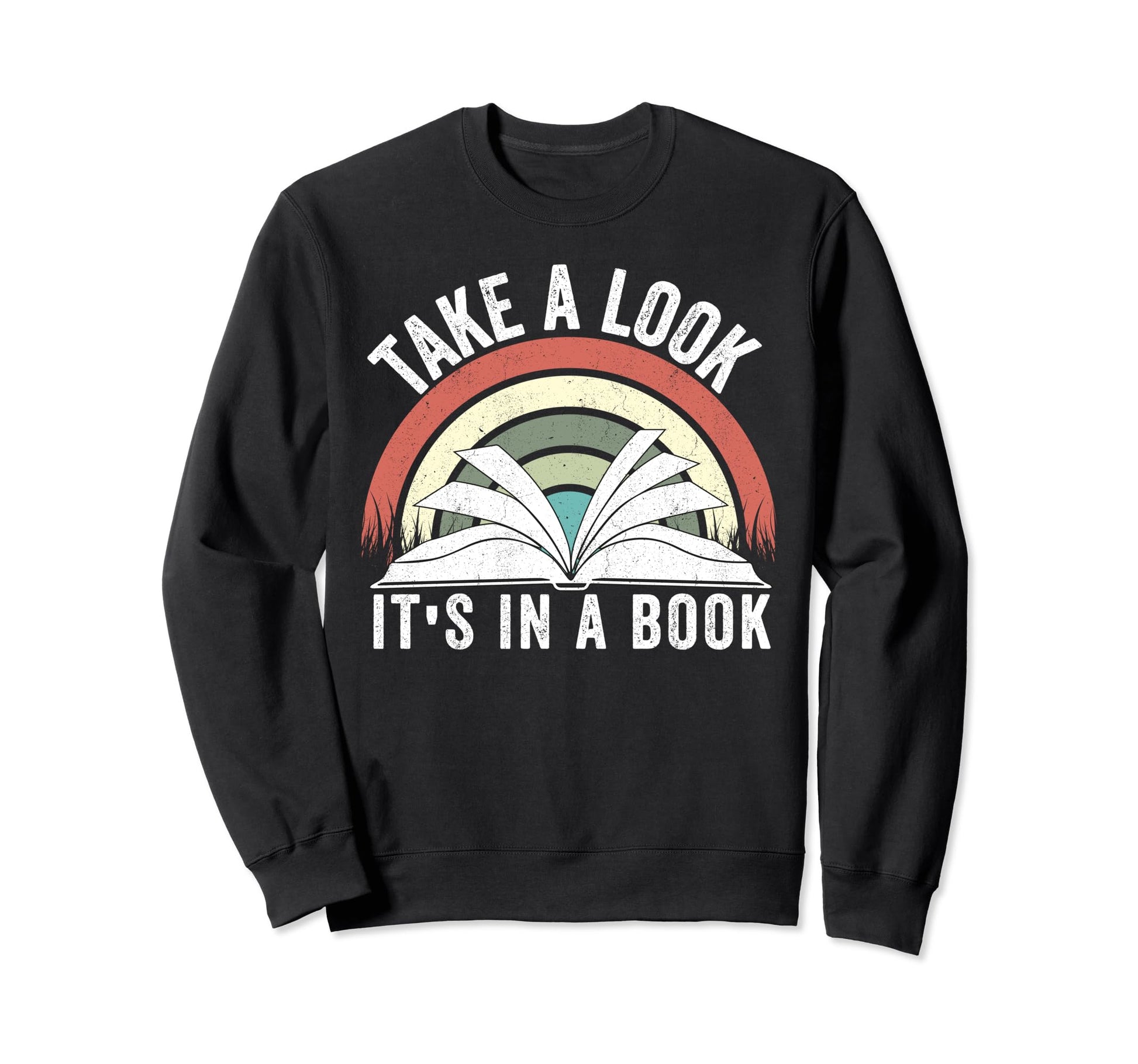 Take Its Book Lovers Rainbow Sweatshirt - Unique Graphic Men Women - T-Shirt, Sweatshirt, Hoodie