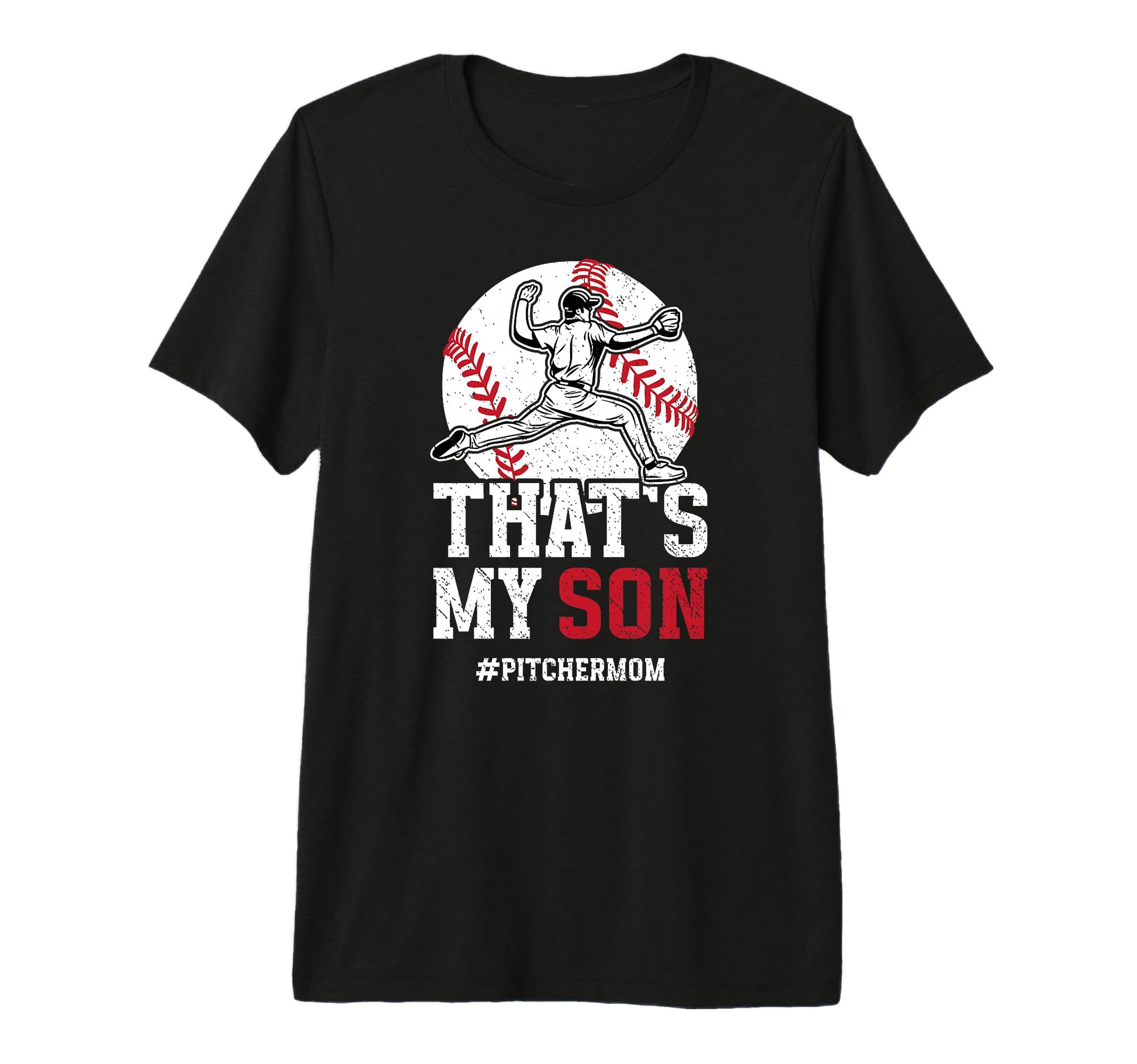 Thats My Son Baseball Pitcher Mom T-Shirt - Casual Everyday Wear Unisex - T-Shirt, Sweatshirt, Hoodie