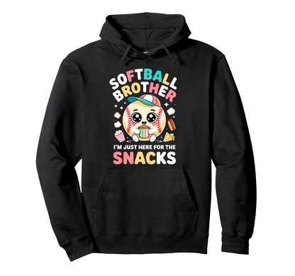 Funny Kawaii Softball Brother Im Just Hoodie - Fun Novelty Design Unisex - T-Shirt, Sweatshirt, Hoodie