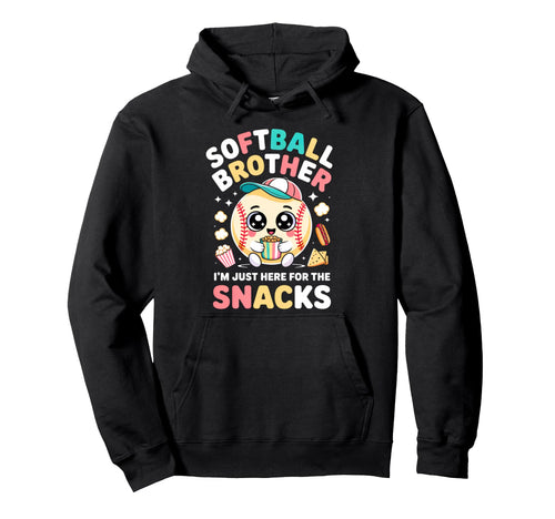 Funny Kawaii Softball Brother Im Just Hoodie - Fun Novelty Design Unisex - T-Shirt, Sweatshirt, Hoodie