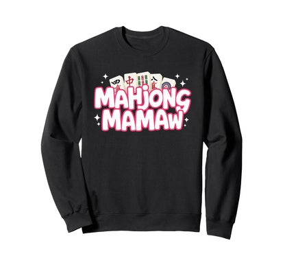 Mahjong Mamaw Grandma Mom Mother Mah Sweatshirt - Trendy Graphic Unisex - T-Shirt, Sweatshirt, Hoodie