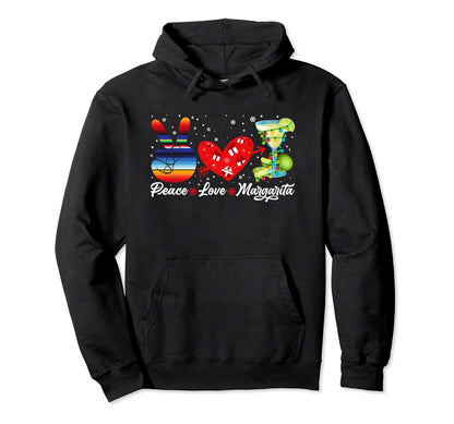 Peace Love Margarita Drinking Hoodie - Trendy Graphic Men Women - T-Shirt, Sweatshirt, Hoodie