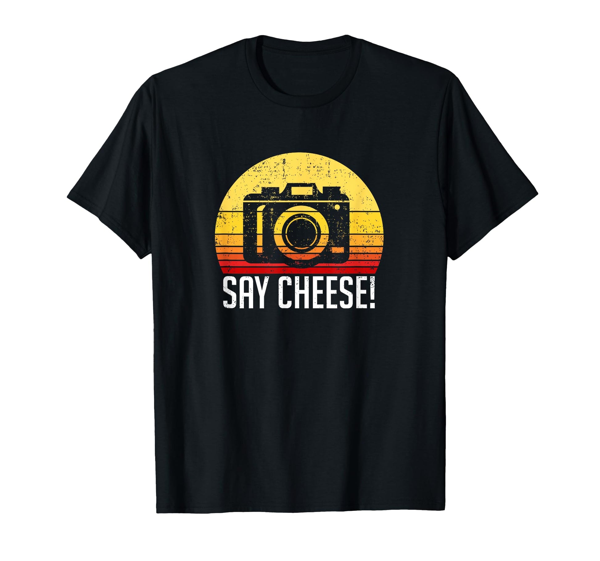 Say Cheese Photographer Camera T-Shirt - Fun Novelty Design Unisex - T-Shirt, Sweatshirt, Hoodie