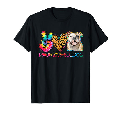 Peace Love Bulldog Tie Dye Dog Lover T-Shirt - Graphic Print Men Women - T-Shirt, Sweatshirt, Hoodie