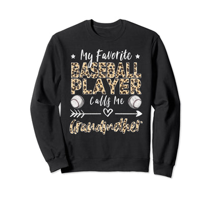 My Favorite Baseball Player Calls Me Sweatshirt - Streetwear Style Unisex - T-Shirt, Sweatshirt, Hoodie
