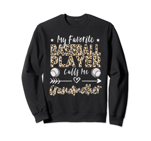 My Favorite Baseball Player Calls Me Sweatshirt - Streetwear Style Unisex - T-Shirt, Sweatshirt, Hoodie