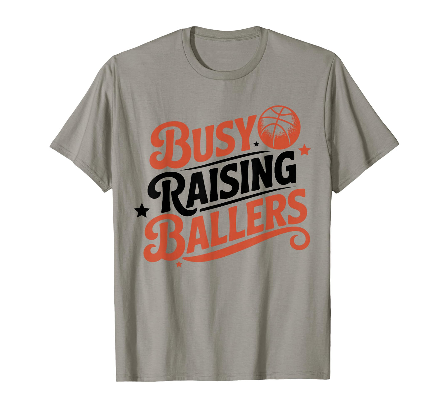 Busy Raising Ballers Funny Basketball T-Shirt - Minimalist Print Unisex - T-Shirt, Sweatshirt, Hoodie