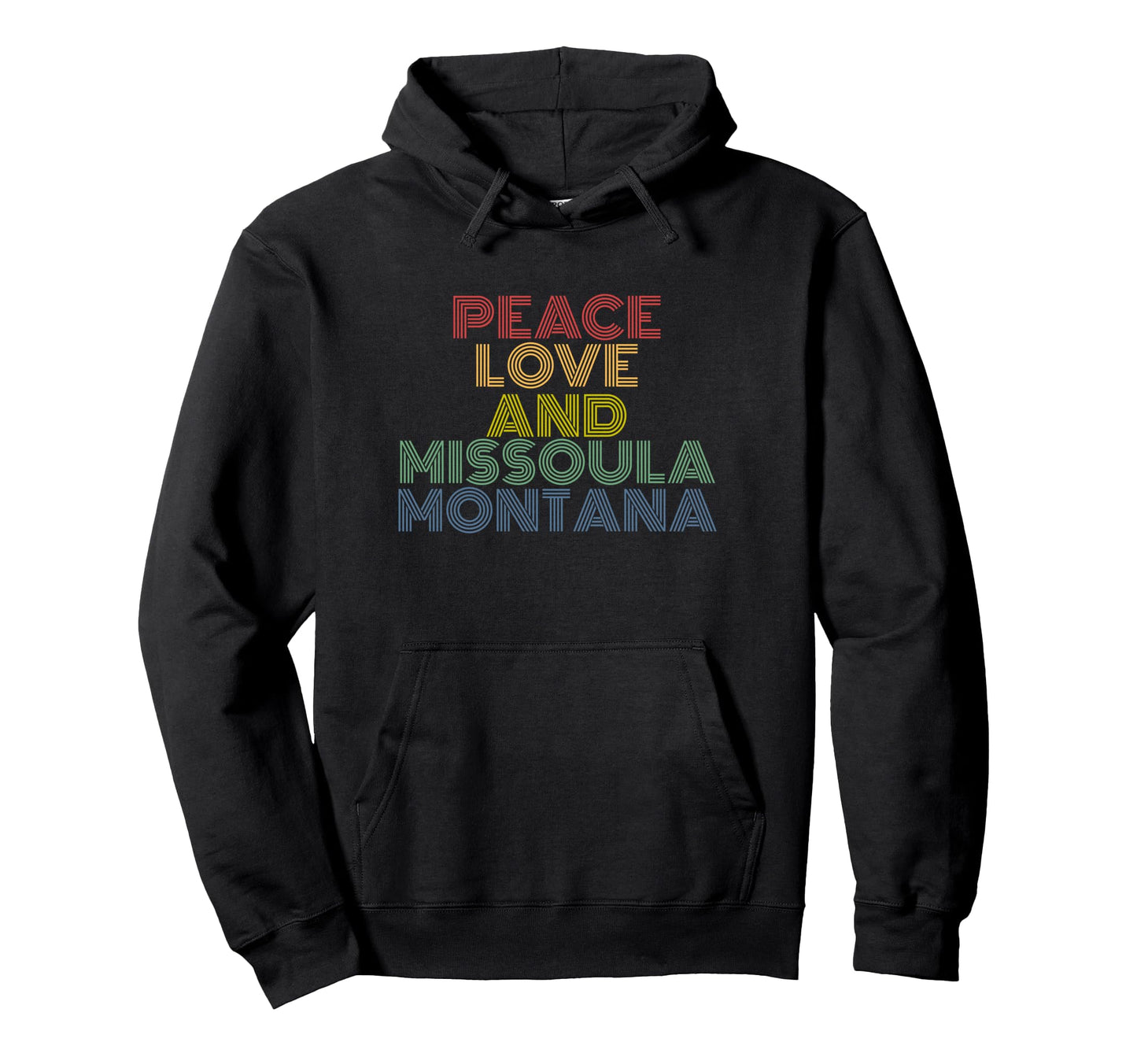 Peace Love Missoula Montana Rainbow City Hoodie - Graphic Print Unisex - T-Shirt, Sweatshirt, Hoodie