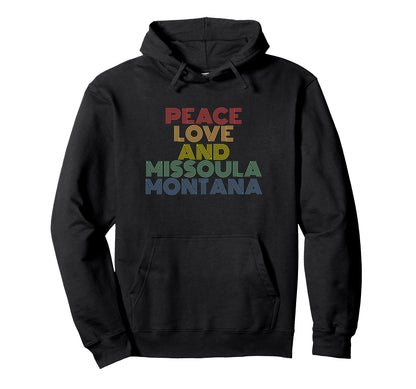 Peace Love Missoula Montana Rainbow City Hoodie - Graphic Print Unisex - T-Shirt, Sweatshirt, Hoodie
