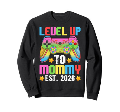 Leveled Up To Mommy Est 2026 Mom Sweatshirt - Unique Graphic for Adults - T-Shirt, Sweatshirt, Hoodie