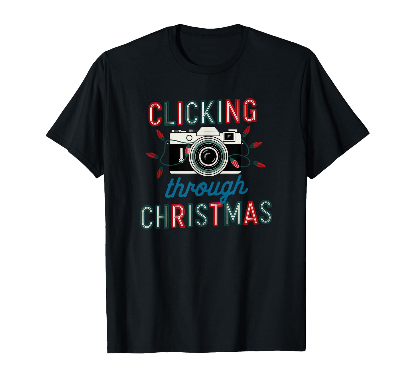 Clicking Through Camera Holiday Light T-Shirt - Novelty Apparel Unisex - T-Shirt, Sweatshirt, Hoodie